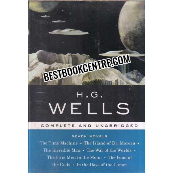 H.G. WELLS SEVEN NOVELS - Complete and Unabridged 