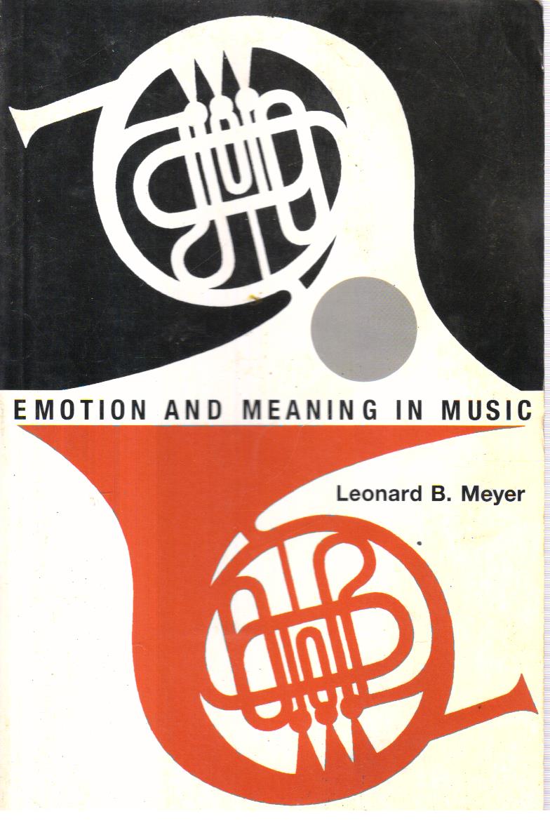 Emotion and Meaning in Music.