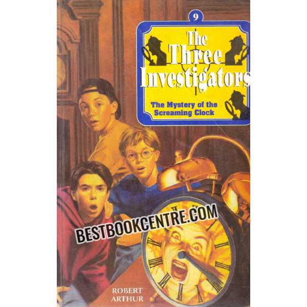 the three investigators The Mystery Of The Screaming Clock #9