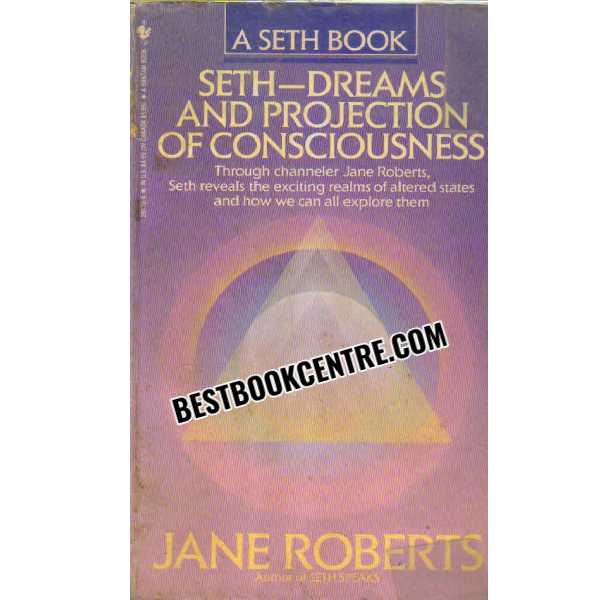 Seth Dreams and Projection of Consciousness 