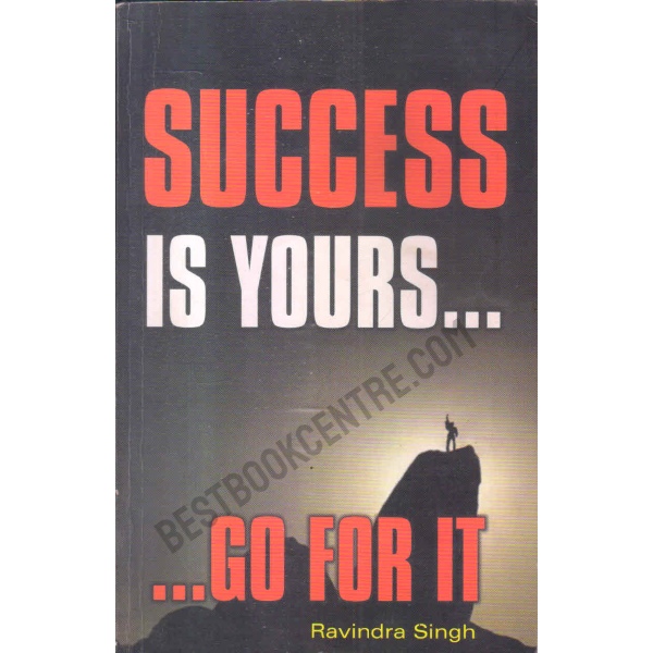 Success is yours go for it 
