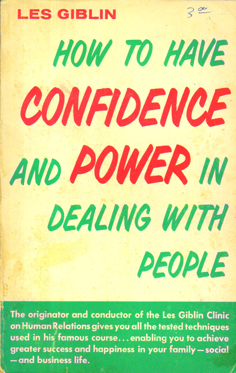 How to Have Confidence and Power in dealing with people.