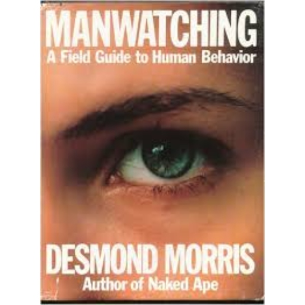 Manwatching: A Field Guide to Human Behavior