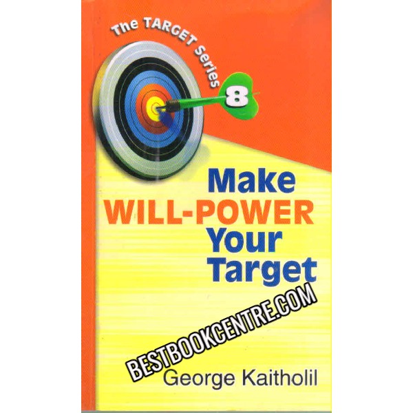 make will power your target george kaitholil 