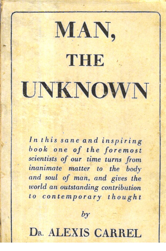 Man the Unknown.