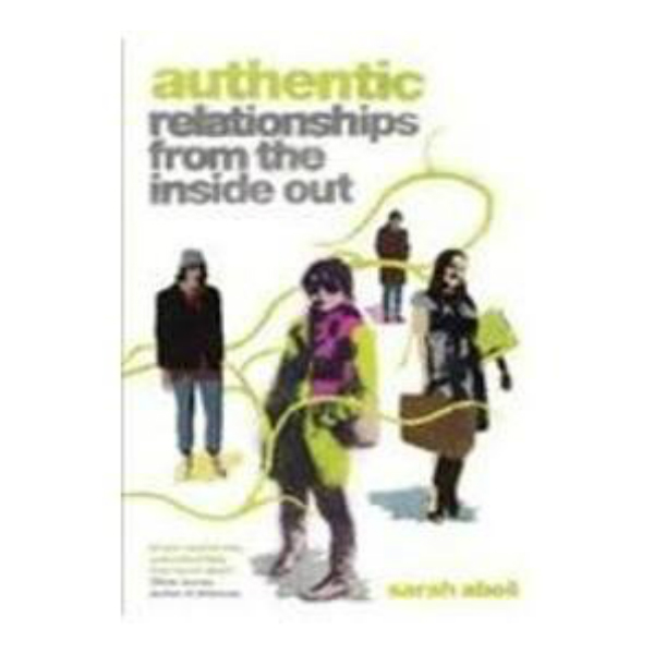 Authentic: Relationships from the inside out