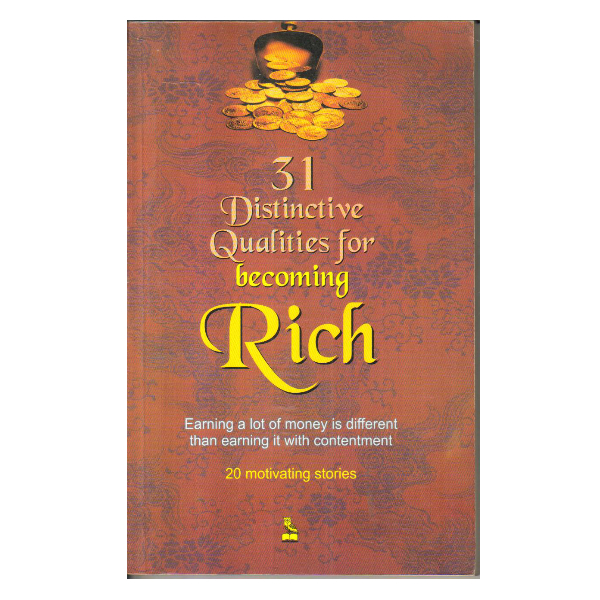 31 Distinctive Qualities for Becoming Rich