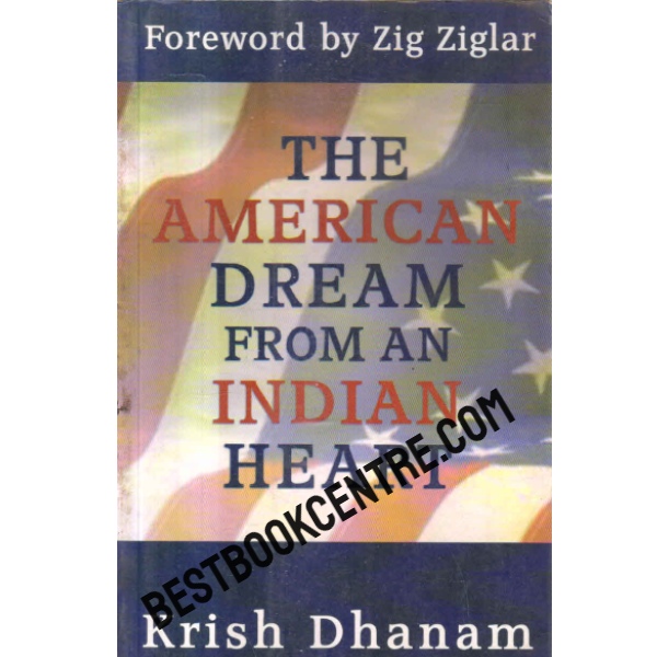 the american dream from an indian heart