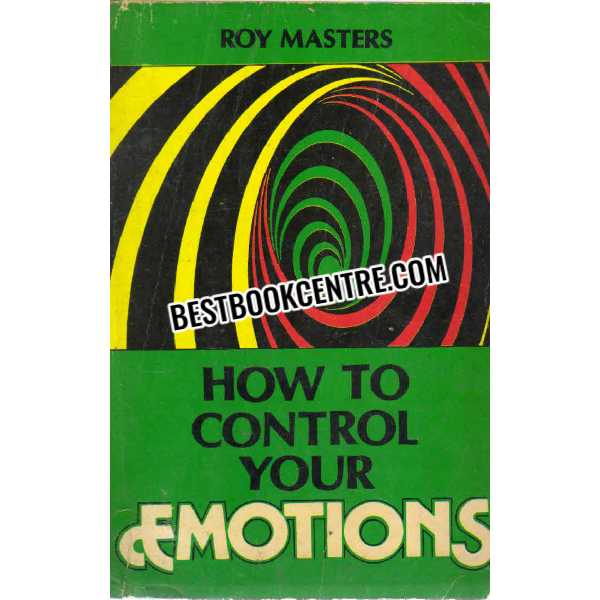 how to control your emotions roy masters 