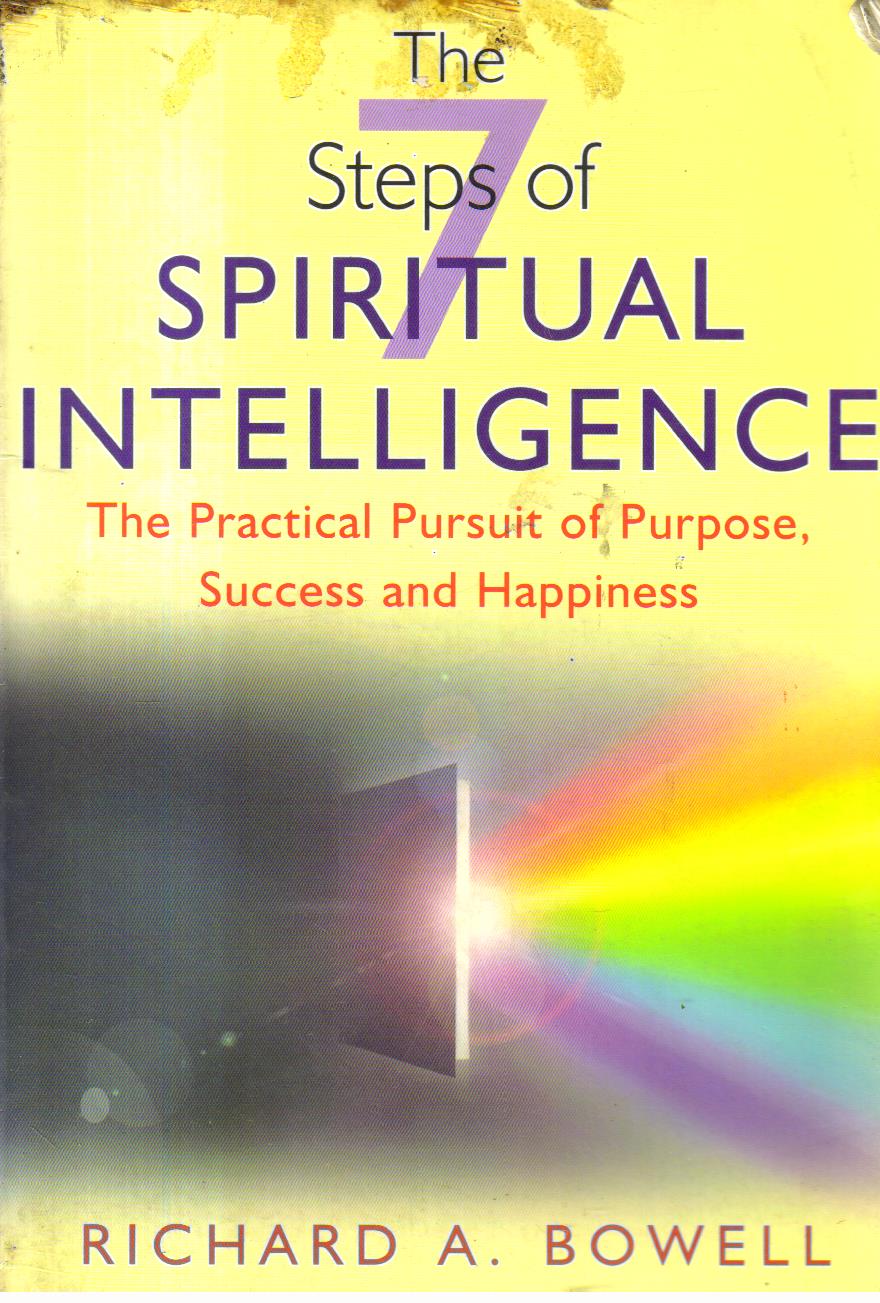 The Seven Steps of Spiritual Intelligence.