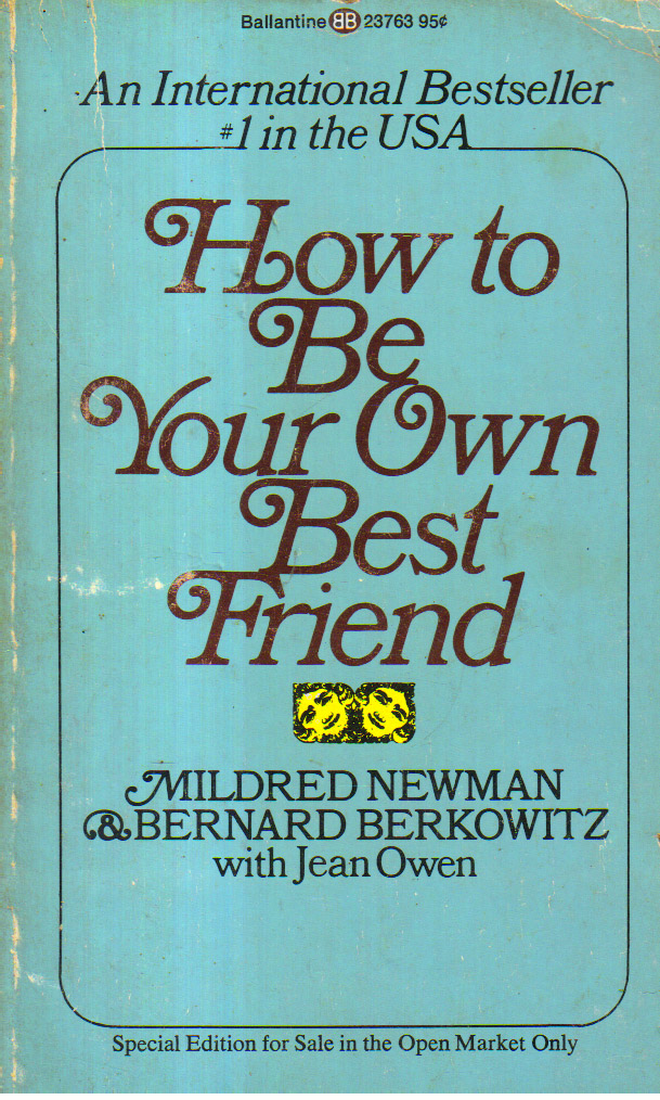 How to Be Your Own Best Friend