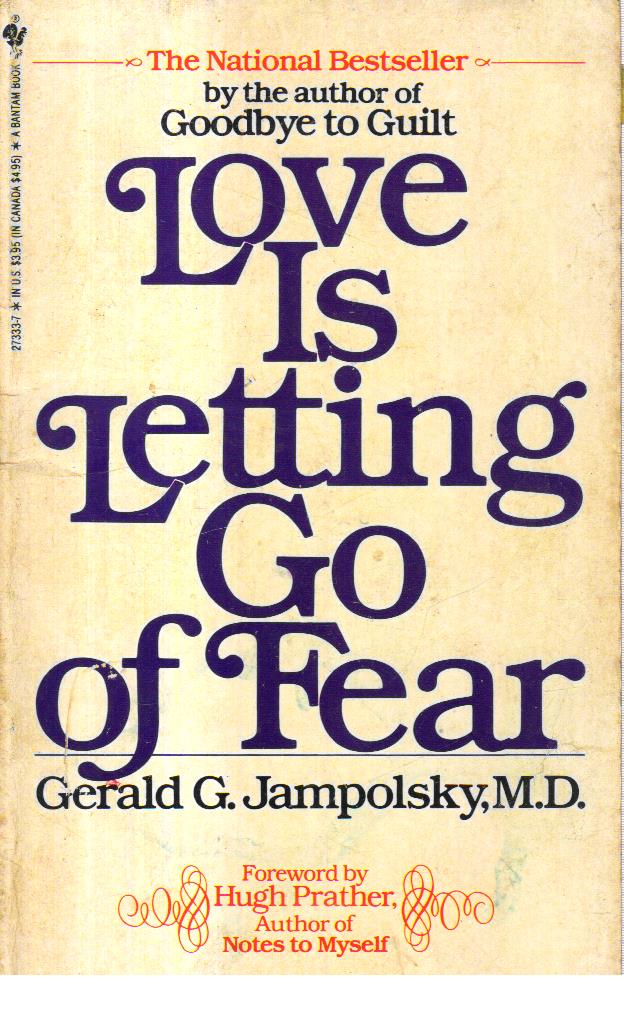 Love is Letting Go of Fear.