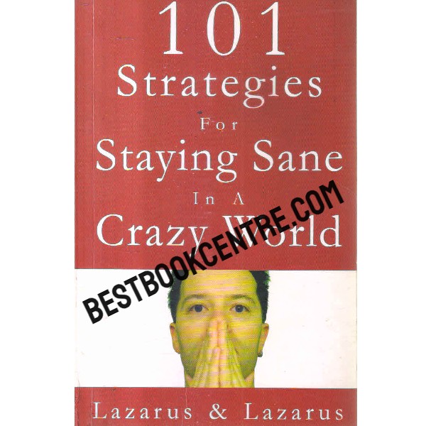 101 strategies for staying sane in a crazy world