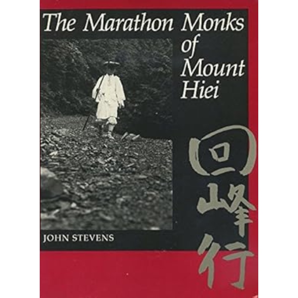  THE MARATHON MONKS OF MOUNT HIEI 1st edition