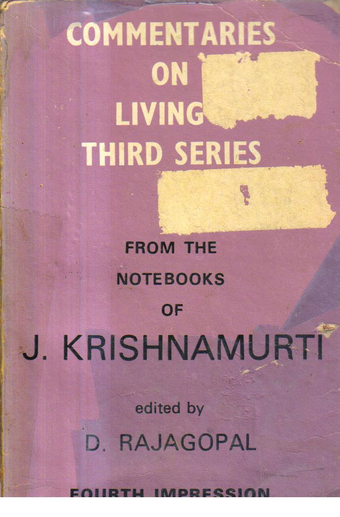 Commentaries on Living from the Notebooks of J.Krishnamurti Third Series
