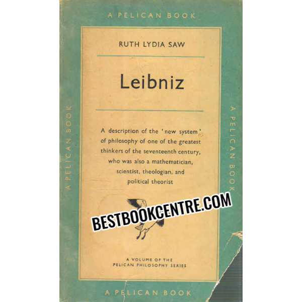 Leibniz A Volume of the Pelican Philosophy Series 