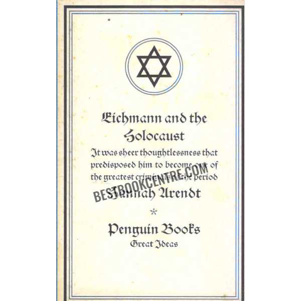 Eichmann and the Holocaust Great Ideas 40