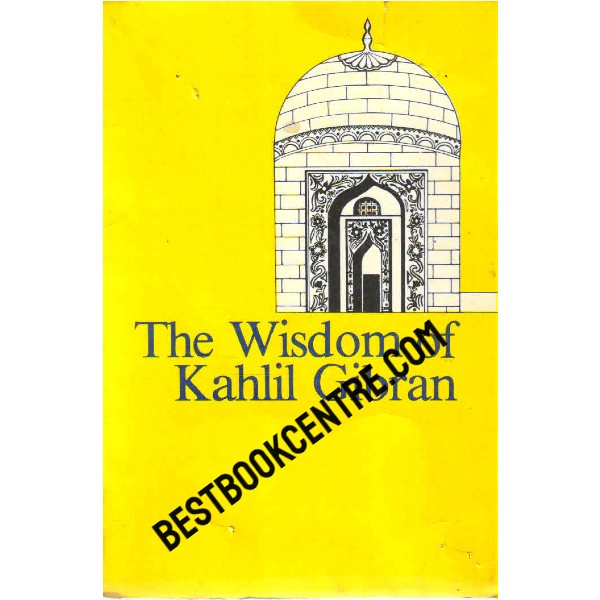 The Wisdom of Kahlil Gibran