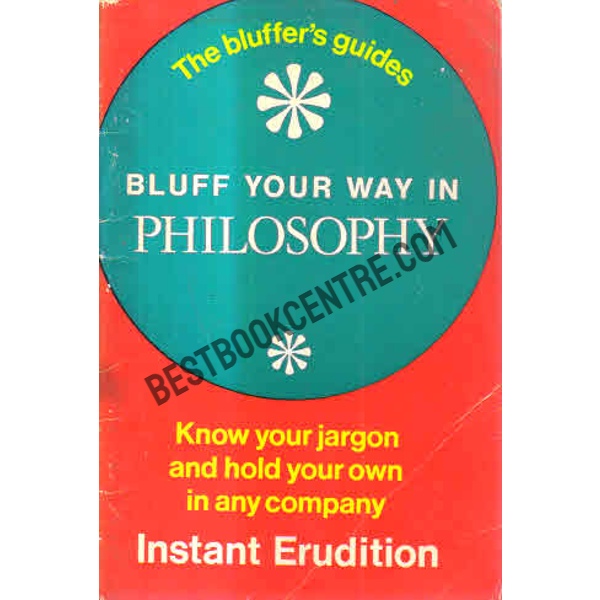 Bluff Your Way in Philosophy.