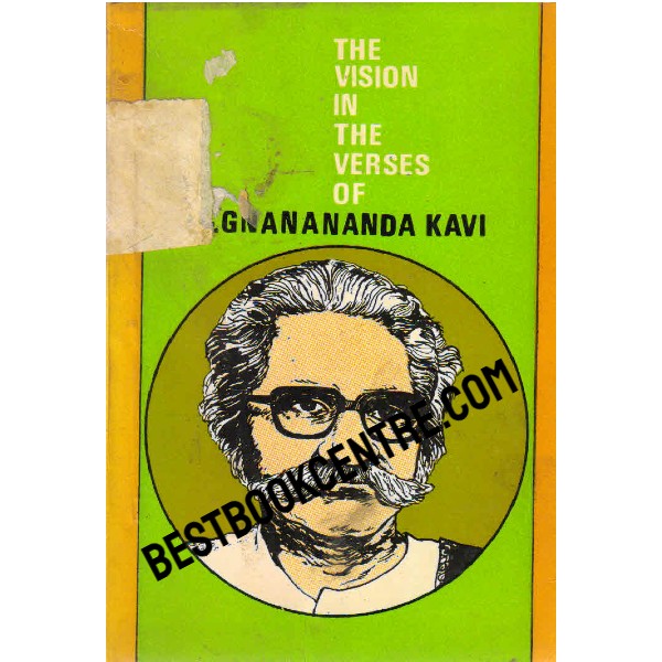 The Vision in the Verses of Dr.Gnanananda Kavi 1st edition