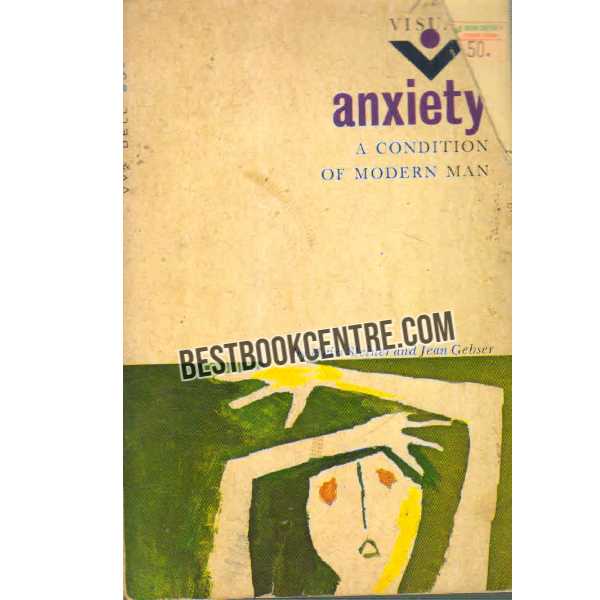 Anxiety A Condition of Modern Man 