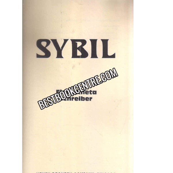 Sybil The True Story of a Woman Possessed by 16 Separate Possibilities 1st edition