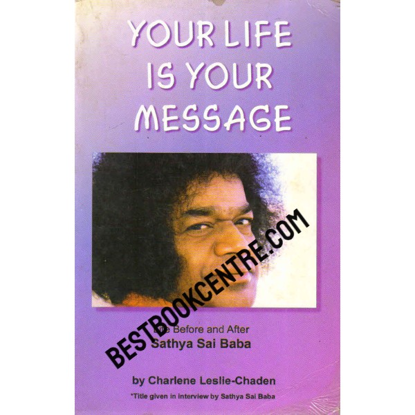 Your Life is your message