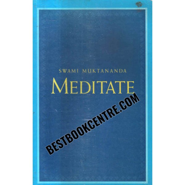 meditate With a Chapter by Swami Chidvilasananda