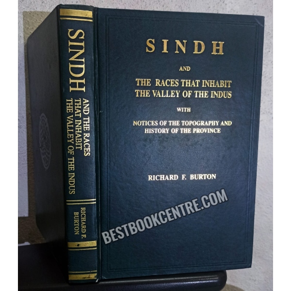 Sindh and the Races that Inhabit the Valley of the Indus: With Notices of the Topography and History of Province