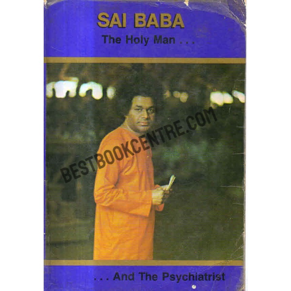 Sai Baba The Holy Man and the psychiatrist