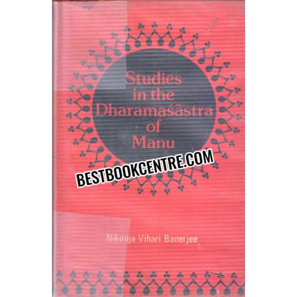 Studies in the Dharamasastra of Manu 1st edition