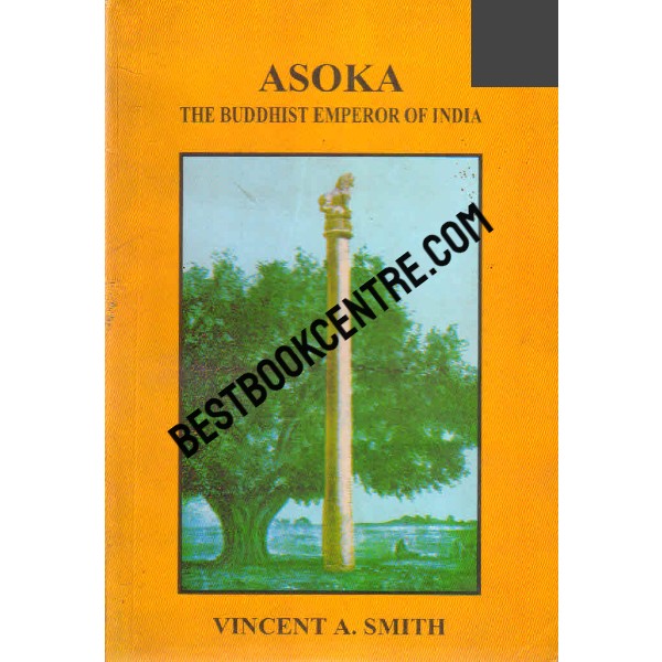 Asoka the Buddhist Emperor of India