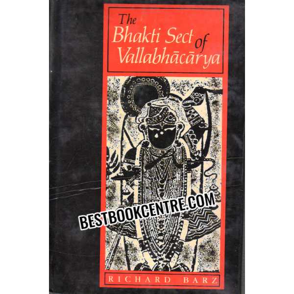 The Bhakti Sect of Vallabhacarya 