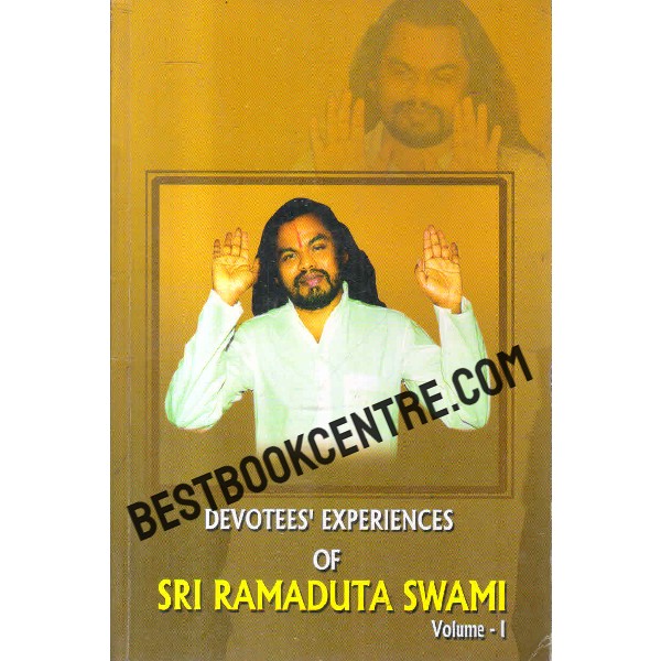 Devotees' Experiences of SRI RAMADUTA SWAMY-Vol-l 