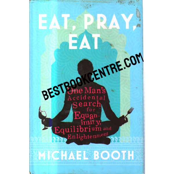Eat Pray Eat 1st edition