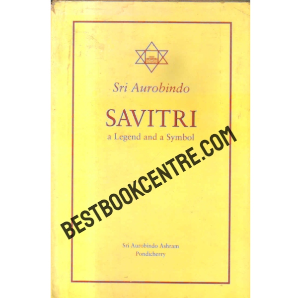 savitri a legend and a symbol