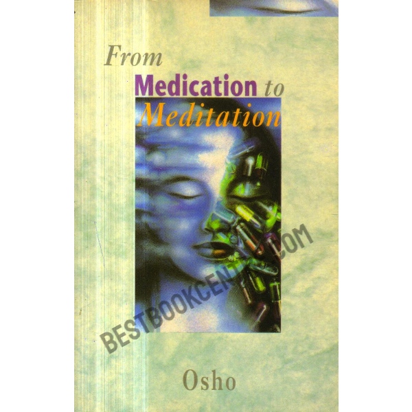 From Medication to Meditation.