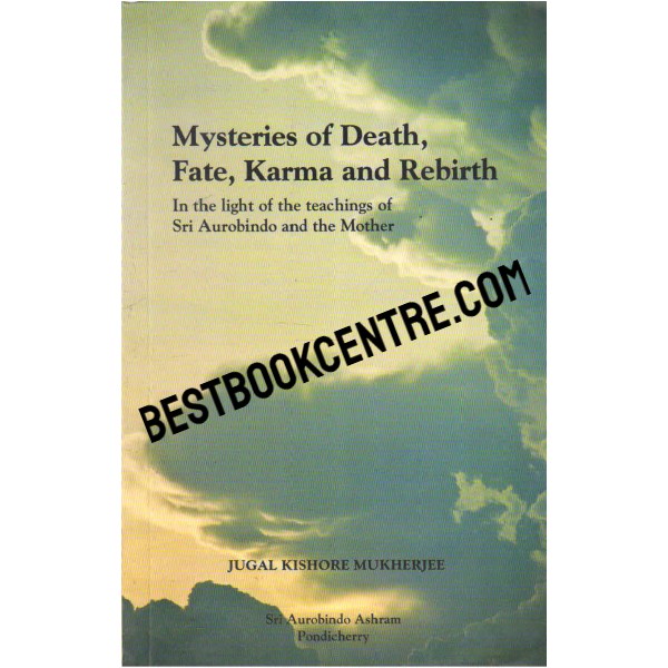 Mysteries of Death Fate Karma and Rebirth