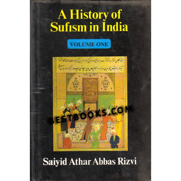 A History of Sufism in India Volume One 