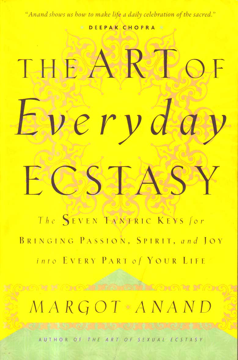The Art of Every day Ecstasy