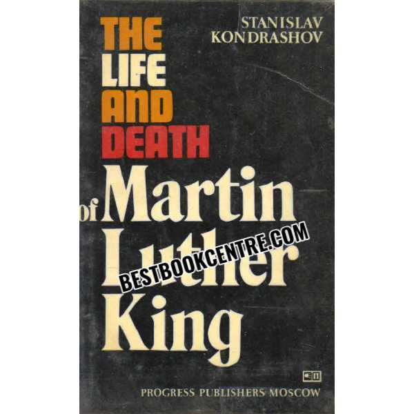 The life and Death of Martin Luther King 