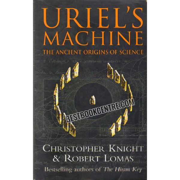 Uriels Machine The Ancient Origins of Science 