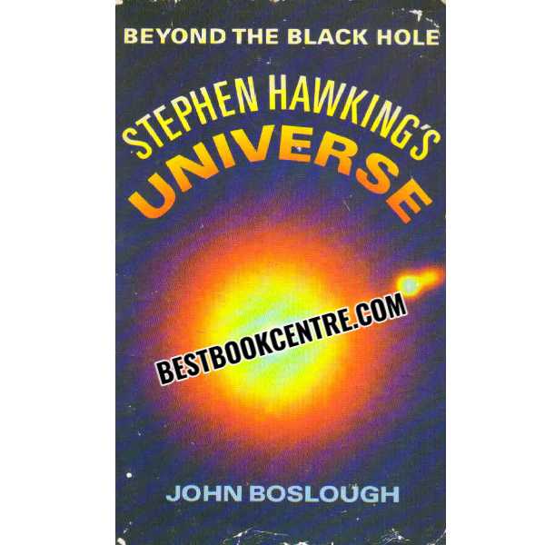 Beyond the black hole stephen hawkings universe 