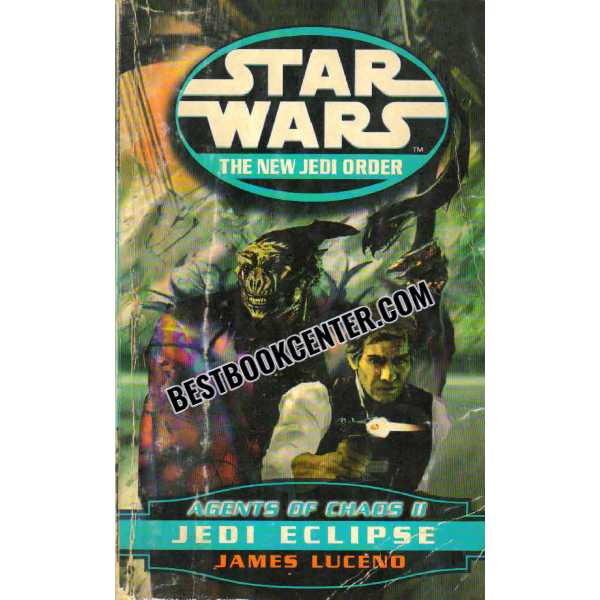 Star Wars The New Jedi Order Agents of Chaos II Jedi  Eclipse 