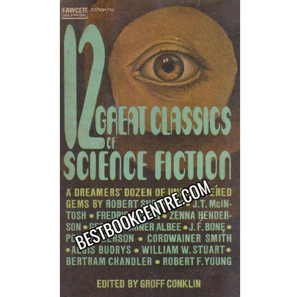 12 great classics of science fiction groff conklin 