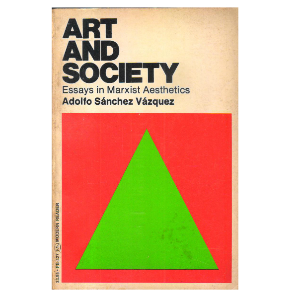 Art and Society: Essays in Marxist Aesthetics