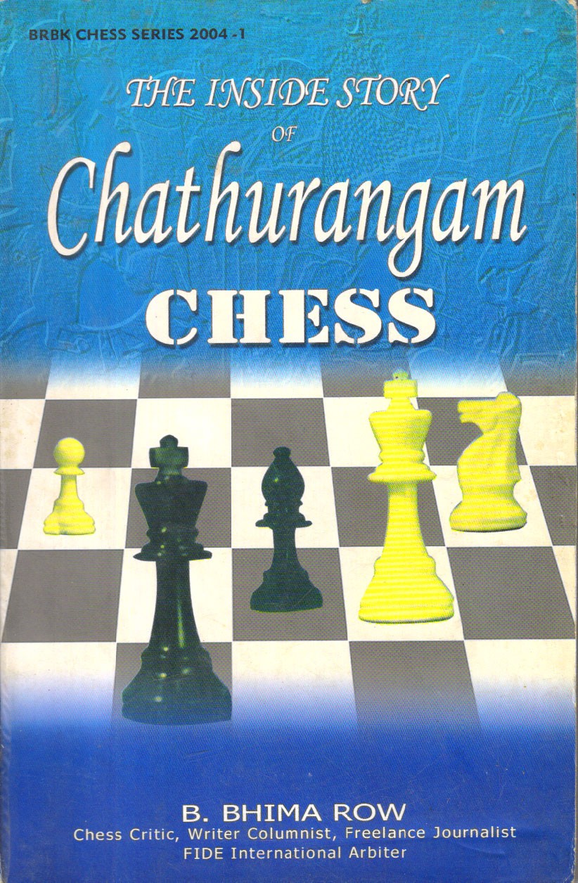 The Inside Story of Chathurangam Chess