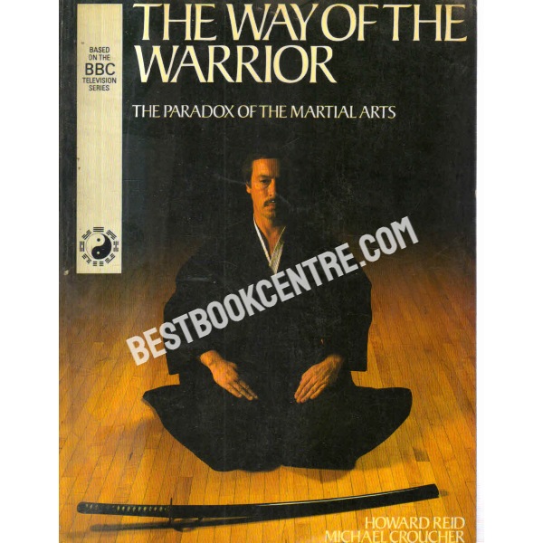 The Way Of The Warrior 1st edition