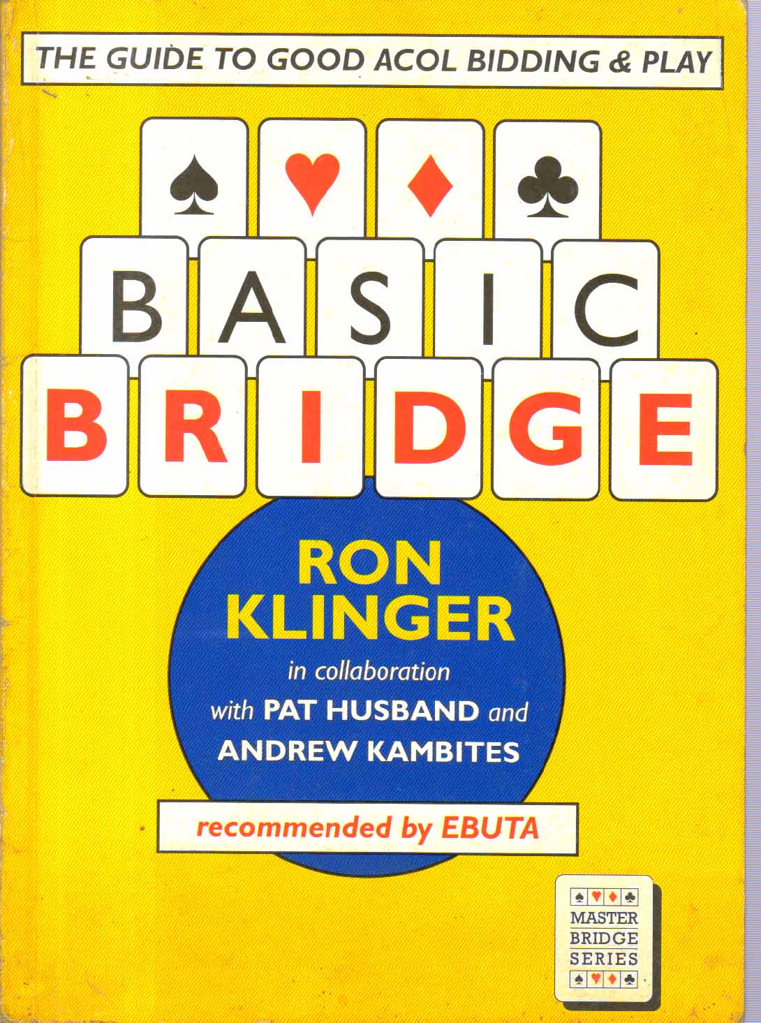 Basic Bridge The Guide To Good Acol Bidding and Play