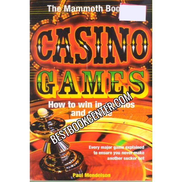 The Mammoth Book of Casino Games 